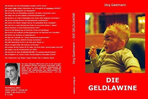 Die Geldlawine Gastmann, Jorg