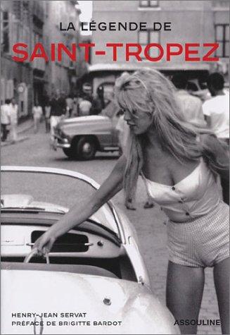 La Legende de Saint-Tropez Servat, Henri-Jean und Bardot, Brigitte