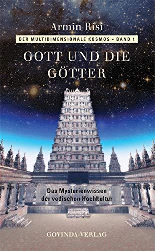 Der multidimensionale Kosmos / Gott und die Gotter [Gebundene Ausgabe] Risi, Armin