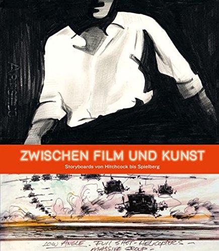 Zwischen Film und Kunst: Storyboards von Hitchcock bis Spielberg [Gebundene Ausgabe] Katharina Henkel; Kristina Jaspers und Peter Manz