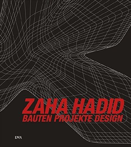 Zaha Hadid: Bauten Projekte Design [Gebundene Ausgabe] Hadid, Zaha; Thames and Hudson Limited und Neubert-Mader, Laila G.
