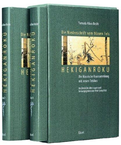 Die Niederschrift vom blauen Fels - Hekiganroku: Die klassische Koansammlung mit neuen Teishos (Band 1 / Band 2) Lengsfeld, Peter und Yamada Koun Roshi