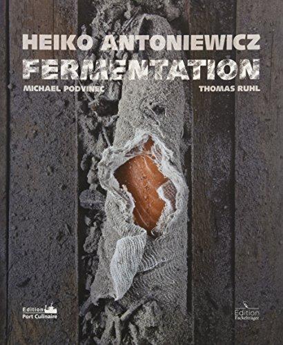 Fermentation [Gebundene Ausgabe] Heiko Antoniewicz; Michael Podvinec und Thomas Ruhl