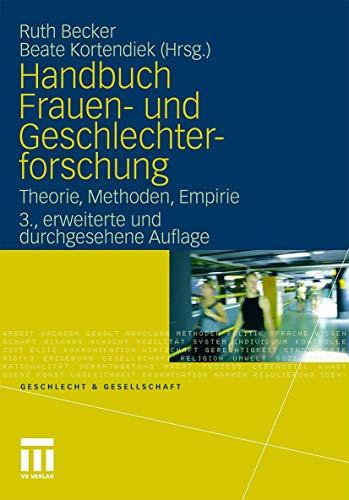 Handbuch Frauen- und Geschlechterforschung: Theorie, Methoden, Empirie (Geschlecht und Gesellschaft (35), Band 35) [Gebundene Ausgabe] Becker, Ruth und Kortendiek, Beate