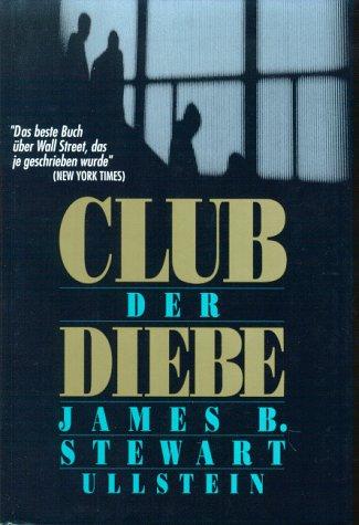 Club der Diebe James B. Stewart und Klaus-Dieter Schmidt