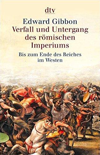 Verfall und Untergang des romischen Imperiums: Bis zum Ende des Reiches im Westen (dtv Fortsetzungsnummer 0, Band 59062) Gibbon, Edward; Walter, Michael und Kumpmann, Walter