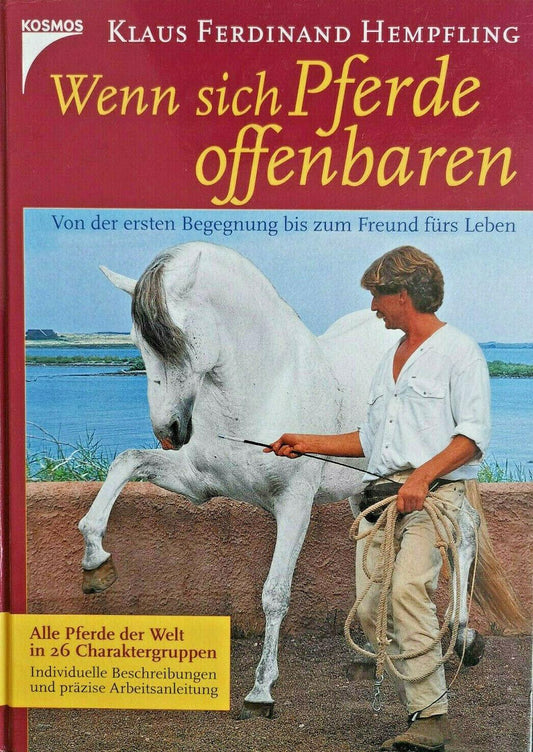 Wenn sich Pferde offenbaren. Von der ersten Begegnung bis zum Freund fürs Leben