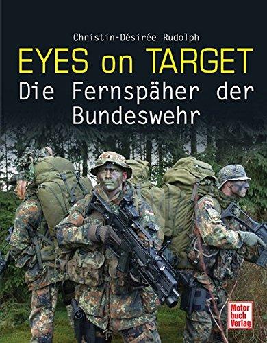 Eyes on Target: Die Fernspher der Bundeswehr Rudolph, Christin-Dsire