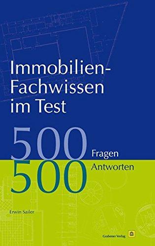 Immobilien-Fachwissen im Test: 500 Fragen 500 Antworten Sailer, Erwin