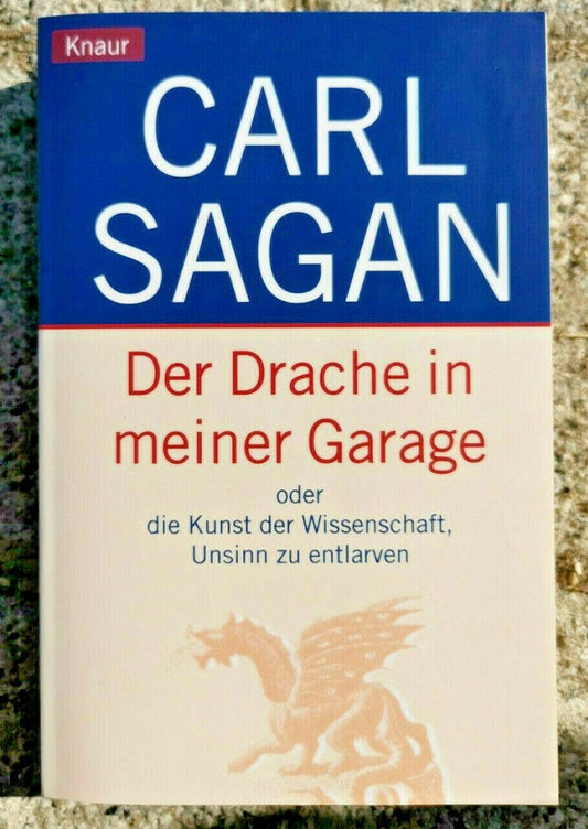 Der Drache in meiner Garage: Die Kunst der Wissenschaft, Unsinn zu entlarven, Sagan, Carl