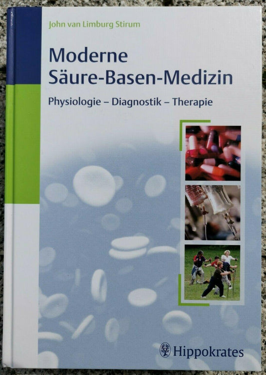 Moderne Saure-Basen-Medizin: Physiologie - Diagnostik - Therapie [hardcover]