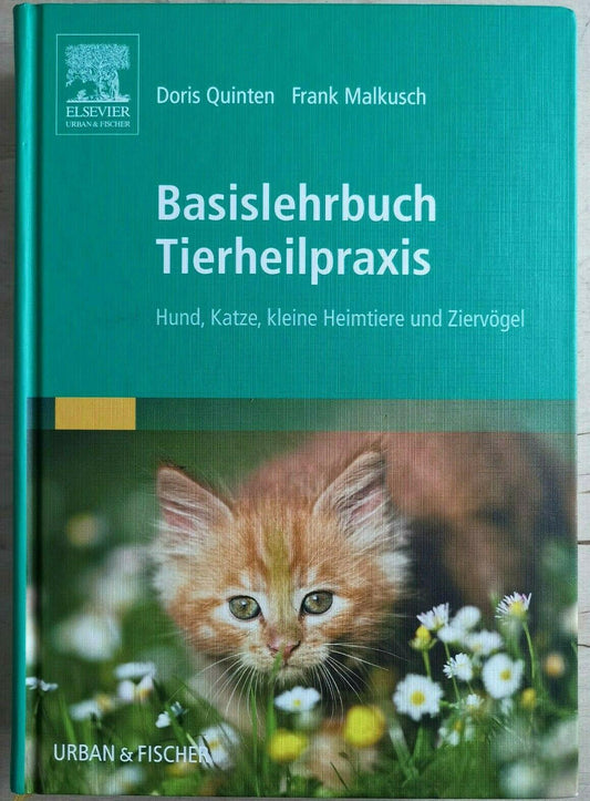 Basislehrbuch Tierheilpraxis: Hund, Katze, kleine Heimtiere und Ziervogel [2012]