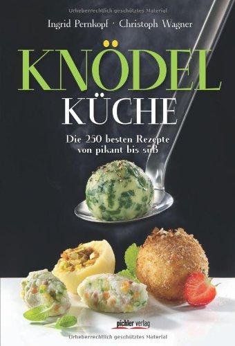 Kndelkche: Die 250 besten Rezepte von pikant bis s