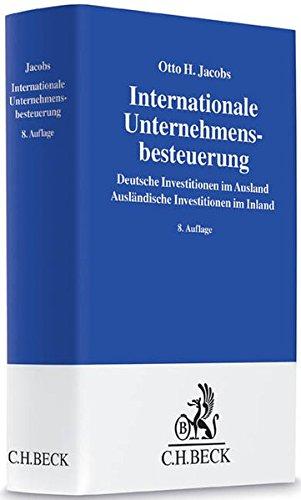 Internationale Unternehmensbesteuerung: Deutsche Investitionen im Ausland. Auslandische Investitionen im Inland [Gebundene Ausgabe] Jacobs, Otto H.; Endres, Dieter