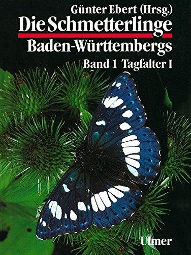 Die Schmetterlinge Baden-Wurttembergs, Bd.1, Tagfalter Ebert, Gunter und Rennwald, Erwin