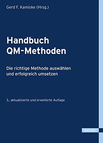Handbuch QM-Methoden: Die richtige Methode auswählen und erfolgreich umsetzen, Kamiske, Gerd F.