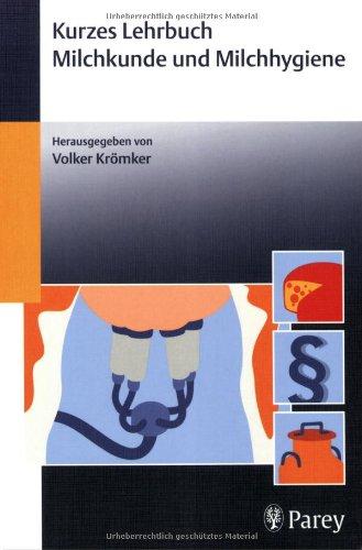 Kurzes Lehrbuch Milchkunde und Milchhygiene Kromker, Volker