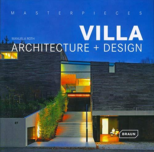 Masterpieces: Villa Architecture   Design: Architecture   Design. Bilingue anglais/allemand. (Masterpieces (Braun)) [Gebundene Ausgabe] Roth, Manuela