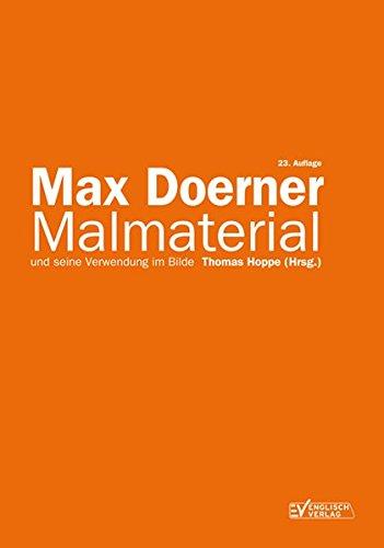 Malmaterial und seine Verwendung im Bilde [Gebundene Ausgabe] Doerner, Max