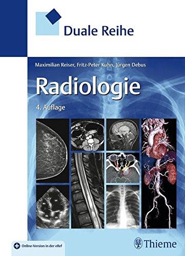 Duale Reihe Radiologie [Taschenbuch] Reiser, Maximilian; Kuhn, Fritz-Peter und Debus, Jurgen