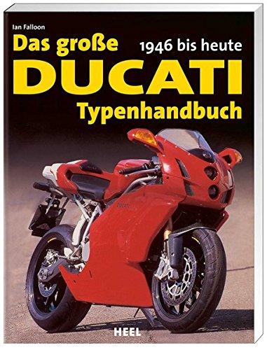 Das groe Ducati-Typenhandbuch: 1946 bis heute Falloon, Ian