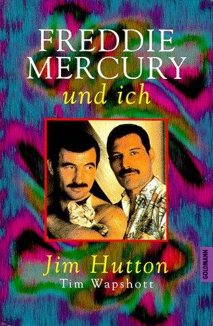 Freddie Mercury und ich Hutton, Jim und Wapshott, Tim