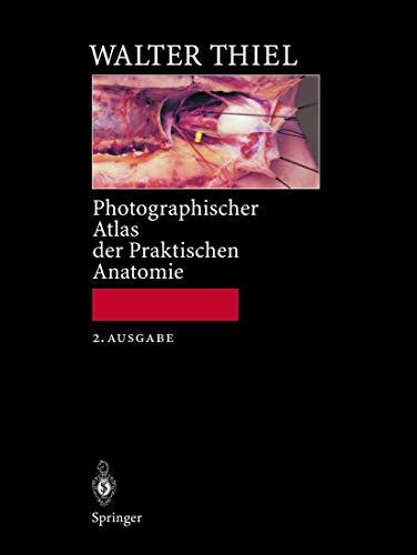 Photographischer Atlas der Praktischen Anatomie, Thiel, Walter