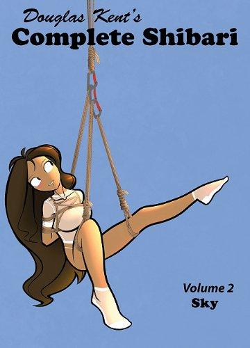 Complete Shibari Volume 2: Sky [Taschenbuch] Kent, Douglas