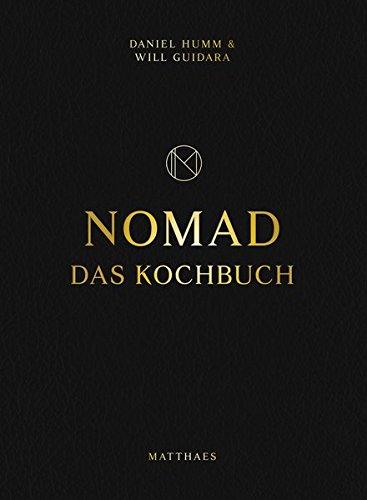 NOMAD: Das Kochbuch - mit Cocktailbuch Daniel Humm und Will Guidara