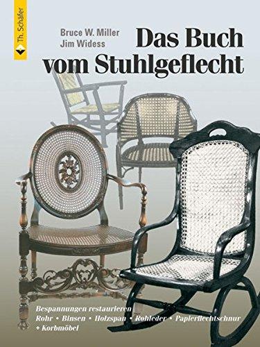 Das Buch vom Stuhlgeflecht (HolzWerken) Miller, Bruce W.; Widess, Jim und Kuhlmann, Waltraud