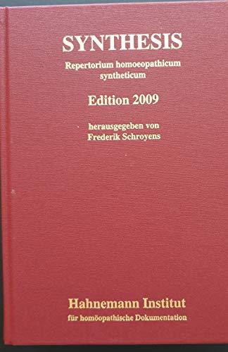 Synthesis: Repertorium homoeopathicum syntheticum Edition 2009 Schroyens, Frederik; Behnisch, Gotthard und Vint, Peter