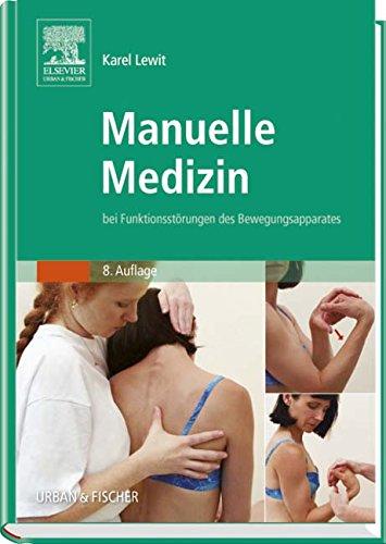 Manuelle Medizin: bei Funktionsstorungen des Bewegungsapparates [Gebundene Ausgabe] Prof.Karel Lewit, Erbengemeinschaft