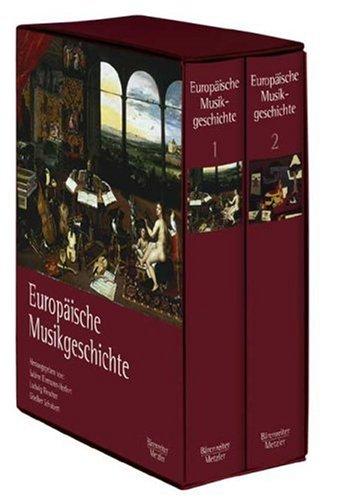 Europaische Musikgeschichte Ehrmann-Herfort, Sabine; Finscher, Ludwig und Schubert, Giselher